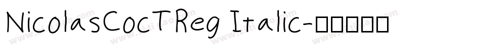 NicolasCocTReg Italic字体转换